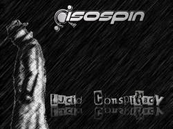 Isospin : Lucid Conspiracy